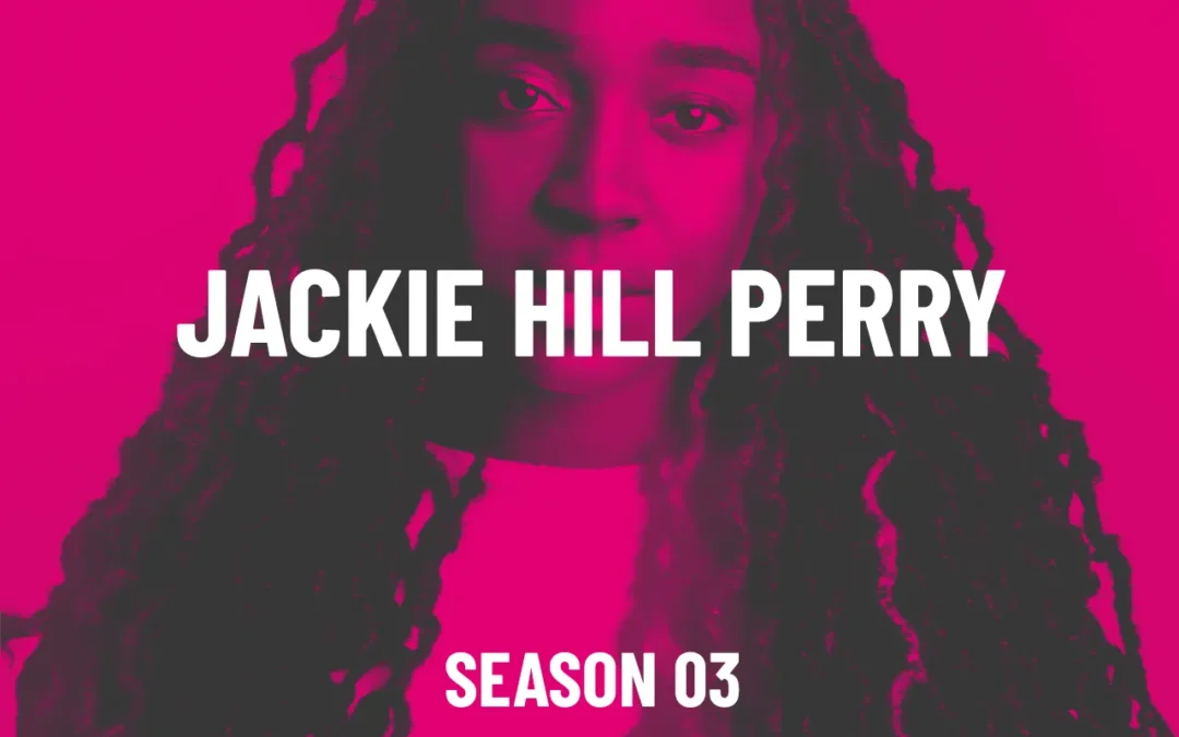 S03E10 – Jackie Hill Perry