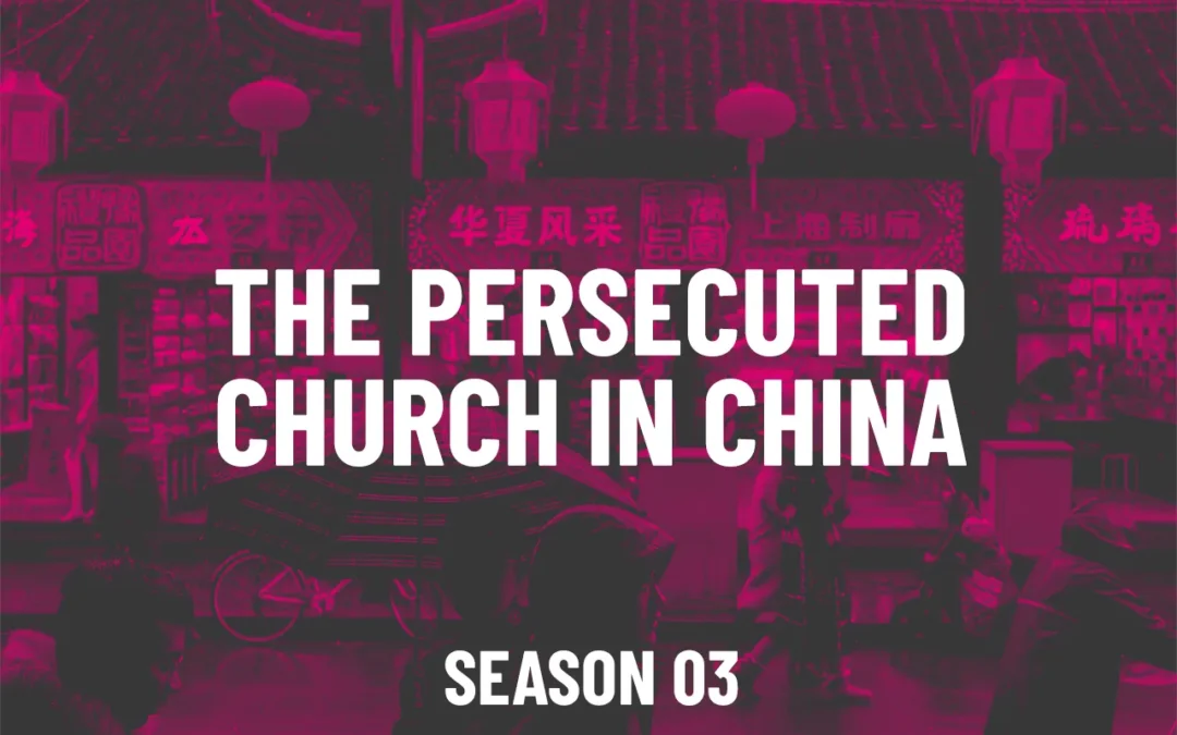 S03E11 – The Persecuted Church in China