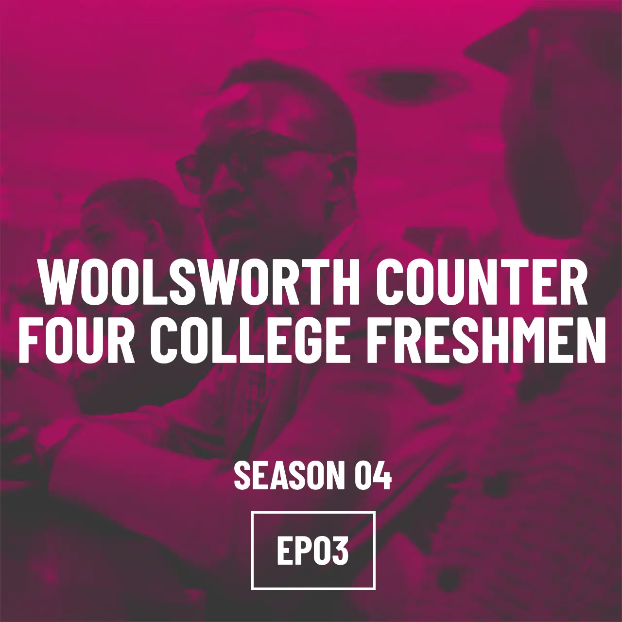 S04E03 - Woolworth Counter - Four College Freshmen